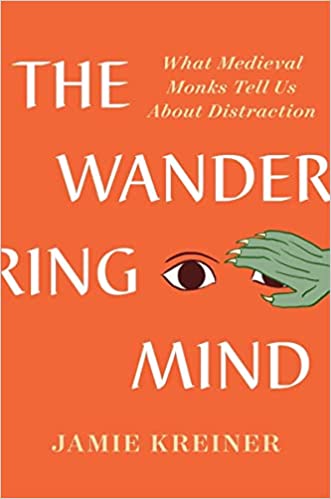 Our Wandering Minds: A Historical past of what Early Christian Monks Realized about Distraction – KPFA – 94.1FM